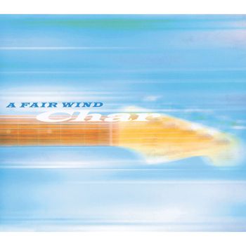 Char - A Fair Wind