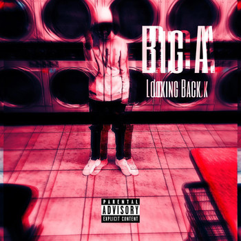 Big A - Looking Back (Explicit)