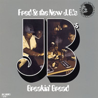 Fred Wesley & The New J.B.'s - Breakin' Bread