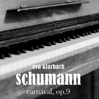 Eva Klarbach & Robert Schumann - Carnaval, Op. 9