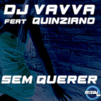 DJ Vavva feat. Mark Quinziano - Sem Querer