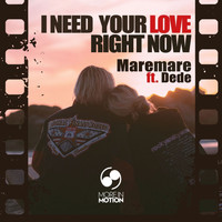 Maremare - I Need Your Love Right Now