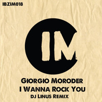 Giorgio Moroder - I Wanna Rock You (DJ Linus Remix)
