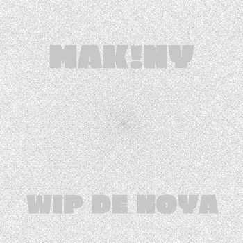 MAK!NY - Wip De Noya