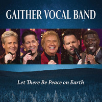 Gaither Vocal Band - Let There Be Peace On Earth (Live)