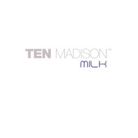 TEN MADISON - Milk