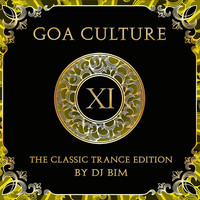 DJ Bim - Goa Culture, Vol. 11: The Classic Trance Edition