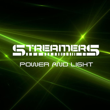Streamers - Power and Light