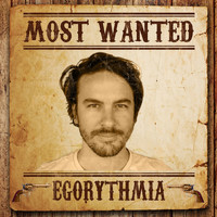 EgoRythmia - Most Wanted (Egorythmia)