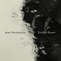 Jean Permentier - Trickle Down