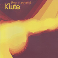 Klute - Fear Of People