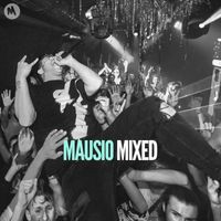 Mausio - MIXED (DJ Mix [Explicit])