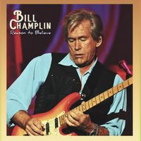 Bill Champlin - Reason to Believe