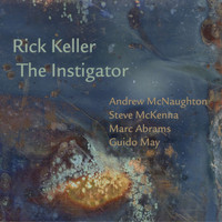 Rick Keller - Rick Keller The Instigator