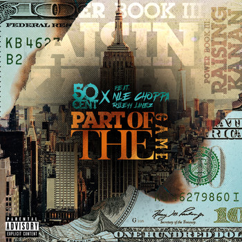 50 Cent - Part Of The Game (feat. NLE Choppa & Rileyy Lanez) (Explicit)