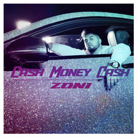 Zoni - Cash Money Cash
