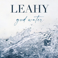 Leahy - Good Water