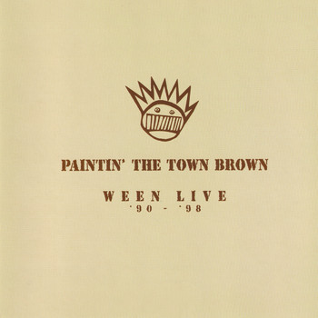 Ween - Paintin' The Town Brown (Live)