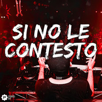 Andy Xrcista - Si No Le Contesto