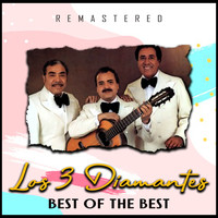Los 3 Diamantes - Best of the Best (Remastered)