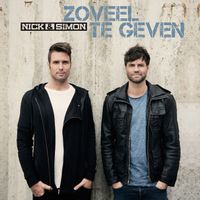 Nick & Simon - Zoveel Te Geven