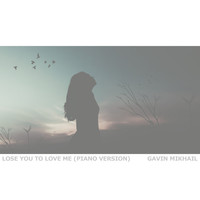 Gavin Mikhail - Lose You To Love Me (Piano Version)