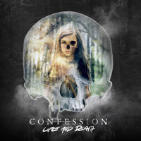 Confession - Life And Death (Explicit)