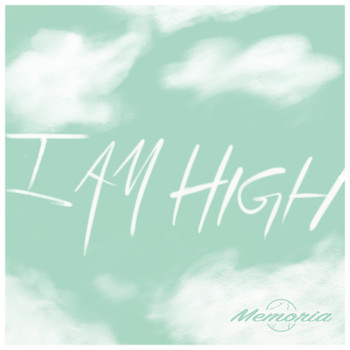 Memoria - I Am High