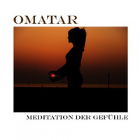 Omatar - Meditation der Gefühle