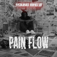 Young Mad B - Pain Flow (Explicit)