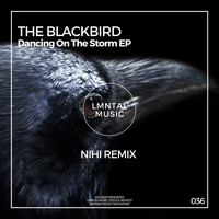 The Blackbird - Dancing On The Storm EP