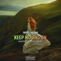 7Roses, Natune - Keep Moving On (Dmitriy Osipov Remix)