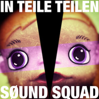 Sound Squad - In Teile teilen (Splitter Version)