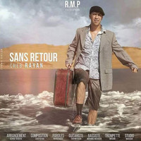 Cheb Rayan - Sans Retour