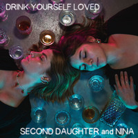 Nina - Drink Yourself Loved
