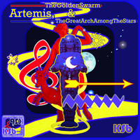KSB - Artemis, the Golden Swarm & the Great Arch Among the Stars