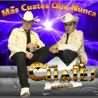 Los Cuates de Sinaloa - Mas Cuates Que Nunca