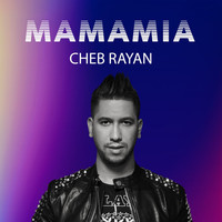 Cheb Rayan - Mamamia