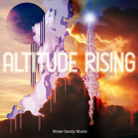 Noise Candy Music - Altitude Rising