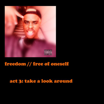 Freedom - Act III - Take a Look Around