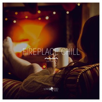 Various Artists - Fireplace Chill, Vol. 6 (Explicit)