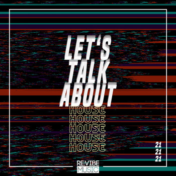 Various Artists - Let's Talk About House, Vol. 21 (Explicit)