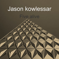 Jason kowlessar / - Five Alive