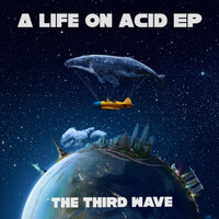 The Third Wave / - A Life On Acid - EP