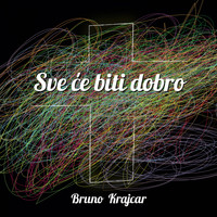 Bruno Krajcar - Sve će biti dobro
