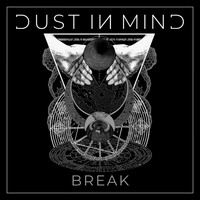 Dust in Mind - Break (Explicit)