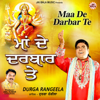 Durga Rangeela - Maa De Darbar Te