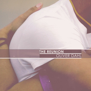 Oliver Dahl - The Reunion