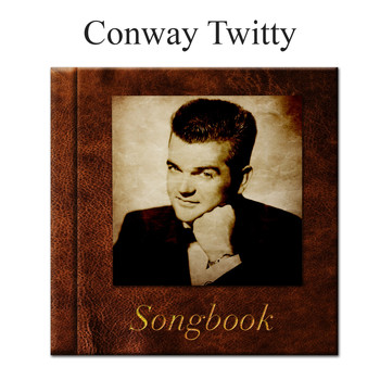 Conway Twitty - The Conway Twitty Songbook