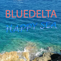 Bluedelta - HAPPY SEA